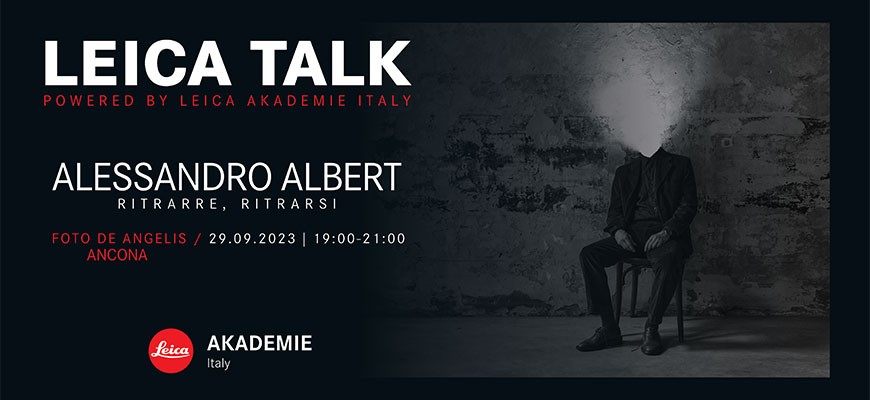 Leica Talk con Alessandro Albert - venerdì 29 settembre 2023