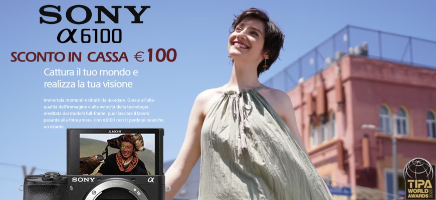Sony sconto in cassa sulla serie A6100 € 100 scade il 14 luglio 2024