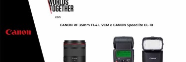Canon presenta: l'inedito obiettivo RF 35mm ibrido insieme al nuovo Speedlite EL-10