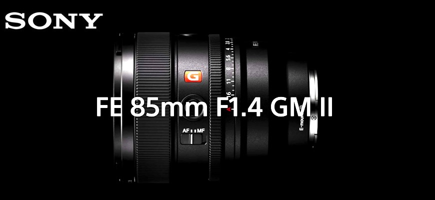 Sony annuncia l’attesissimo obiettivo per ritratto FE 85mm F1.4 GM II