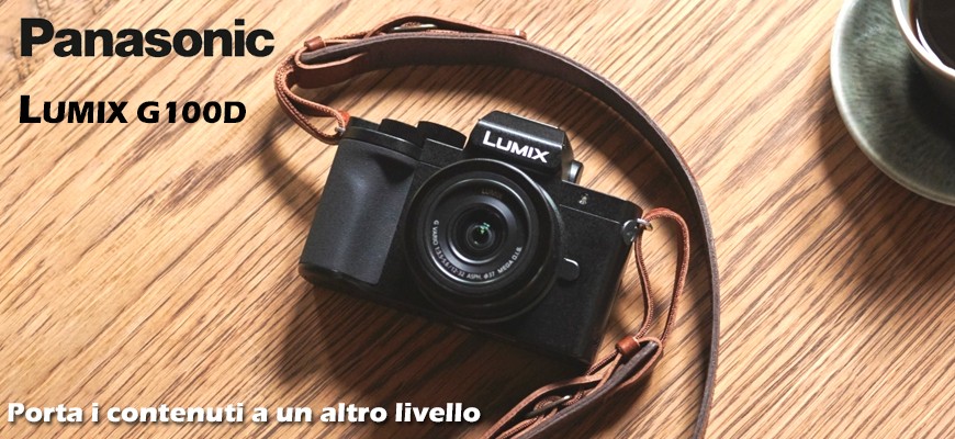 Panasonic presenta la nuova Lumix G100D: porta i contenuti a un altro livello