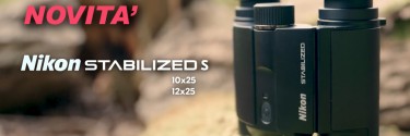 Nikon presenta una nuova gamma di binocoli superleggeri stabilizzati:  STABILIZED 10X25 S e STABILIZED 12X25 S