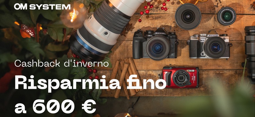 OM-SYSTEM Winter Cashback fino ad € 600 scade il 12 gennaio 2025